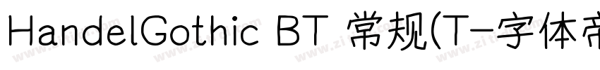 HandelGothic BT 常规(T字体转换